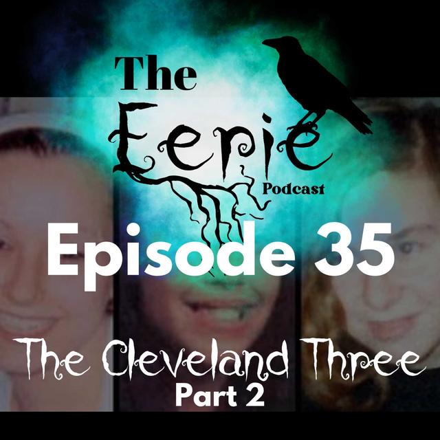 The Cleveland Three - Part 2 - podcast episode cover