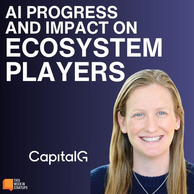 AI Progress and Impact on Ecosystem Players with CapitalG’s Jill Chase | AI Basics with Google Cloud - podcast episode cover