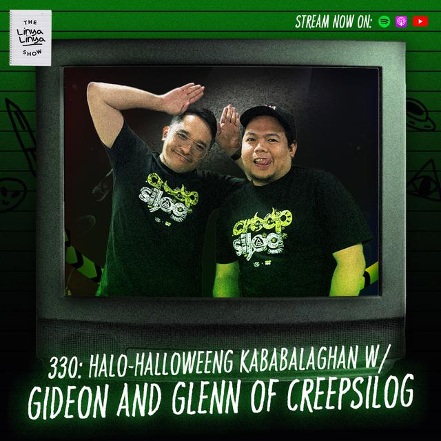 330: Halo-halloweeng Kababalaghan w/ Gideon and Glenn of CREEPSILOG - podcast episode cover