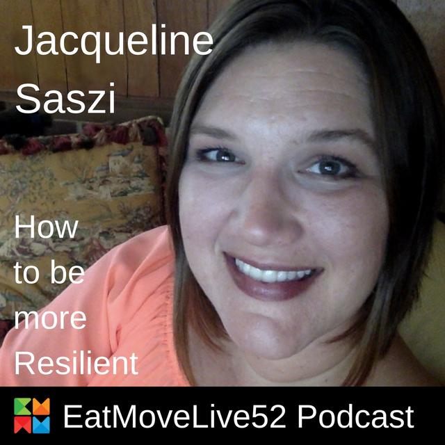 Be More Resilient with Jacqueline Saszi - podcast episode cover
