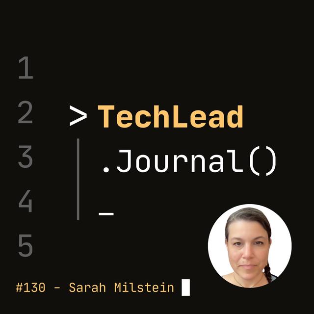 #130 - Remote Work Insights & Leading Engineers as a Non-Engineer - Sarah Milstein - podcast episode cover