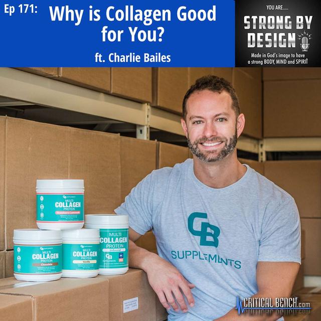 Ep 171 Why is Collagen Good for You? ft. Charlie Bailes - podcast episode cover