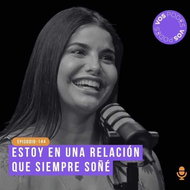 Estoy en una relación que siempre soñé - invitada: Martina la Peligrosa - podcast episode cover