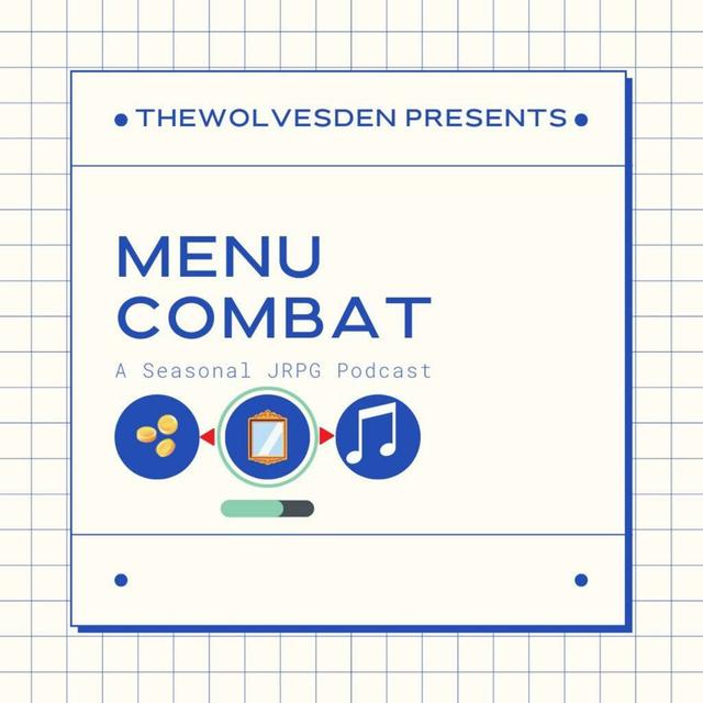 Menu Combat 014 - JRPG Dungeon Types & Velvet Crowe's Growth - podcast episode cover