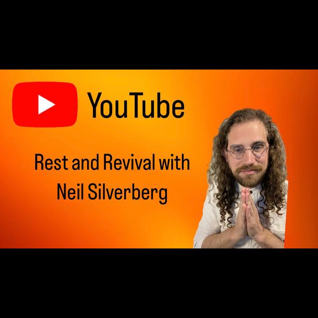 Rest and Revival with Neil Silverberg - podcast episode cover