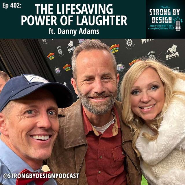 Ep 402 The Lifesaving Power of Laughter ft. Danny Adams - podcast episode cover