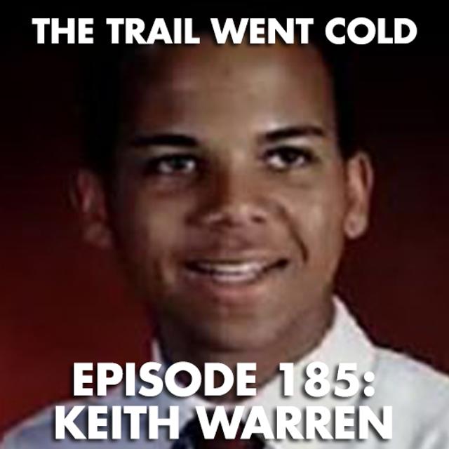The Trail Went Cold - Episode 185 - Keith Warren - podcast episode cover
