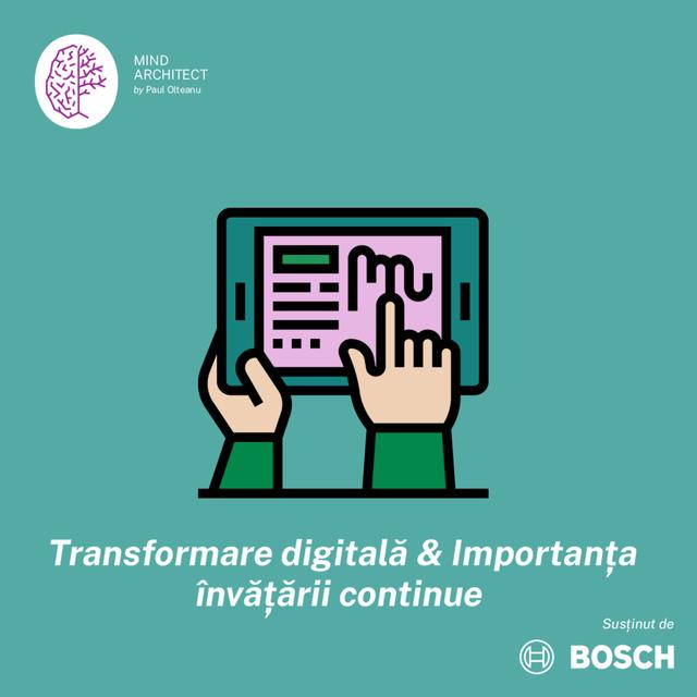 Mind Architect x Bosch România Episodul 1 - De ce învățarea continuă e esențială într-o lume în schimbare - podcast episode cover