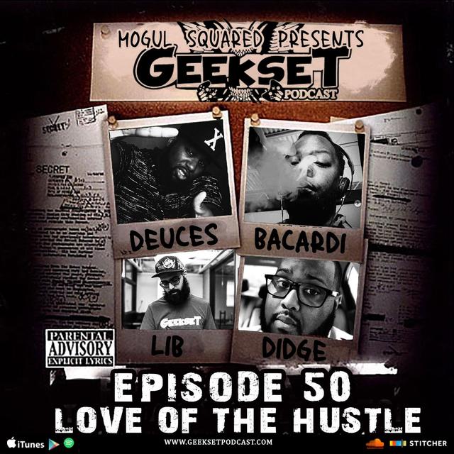 Geekset Episode 50: Love of the Hustle - podcast episode cover