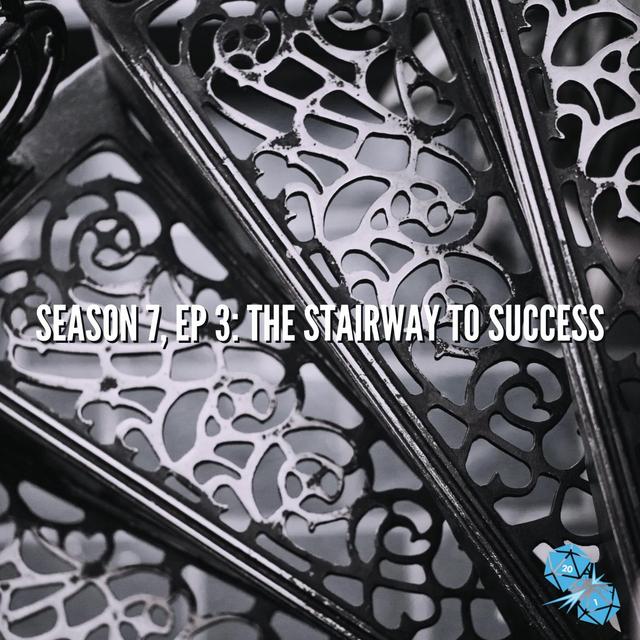 The Stairway to Success (S7, E3) - podcast episode cover