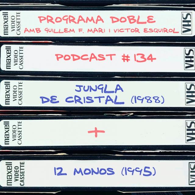 #134: Jungla de Cristal + 12 Monos - podcast episode cover