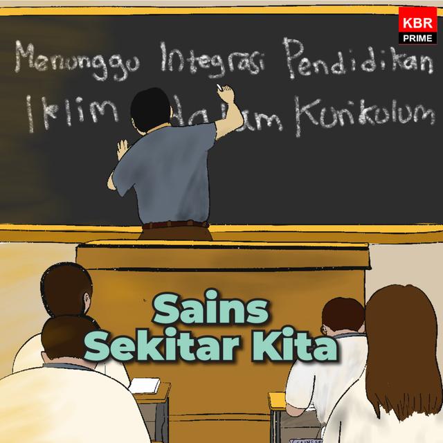 Menunggu Integrasi Pendidikan Iklim dalam Kurikulum - podcast episode cover