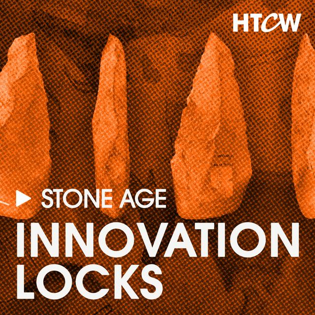 [Stone Age] - Innovation Locks: The 5 Progress Blockers for 97% of Human History - podcast episode cover