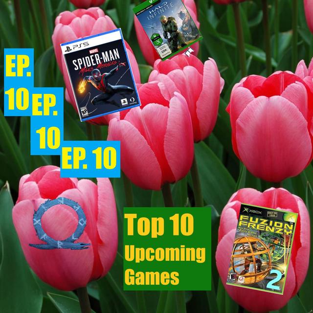 Ep. 10 -- Top 10 Most Anticipated Games of Next Generation - podcast episode cover