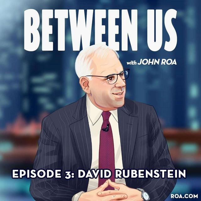 David Rubenstein Shares a Billionaire's Legacy - podcast episode cover