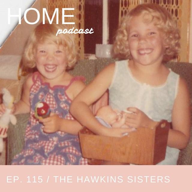 Episode 115: The Hawkins Sisters - podcast episode cover