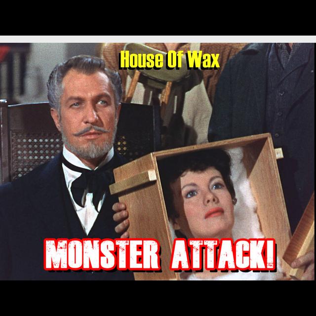House Of Wax | Monster Attack Ep.79 - podcast episode cover