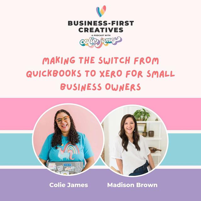 Making the Switch from Quickbooks to Xero for Small Business Owners with Madison Brown - podcast episode cover