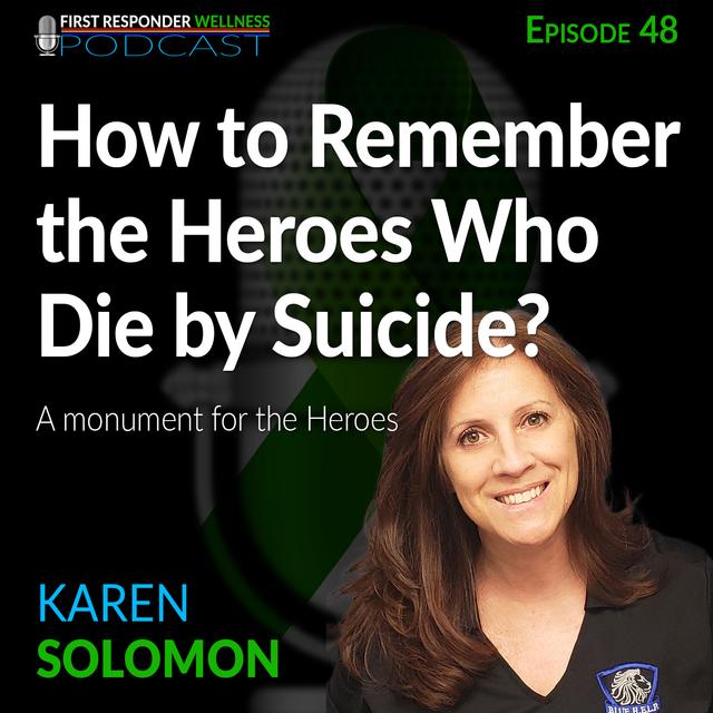 48 - How to Remember the Heroes Who Die by Suicide? - podcast episode cover