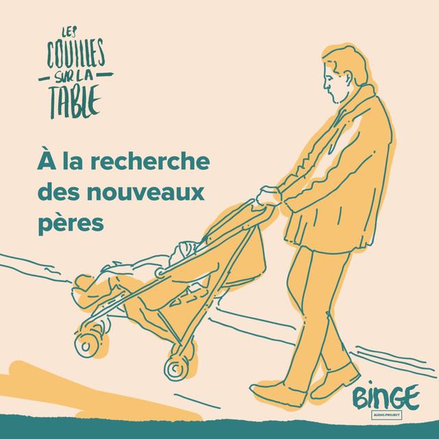 À la recherche des nouveaux pères - podcast episode cover