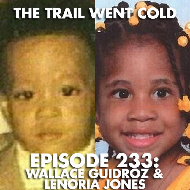 The Trail Went Cold - Episode 233 - Wallace Guidroz & Lenoria Jones - podcast episode cover