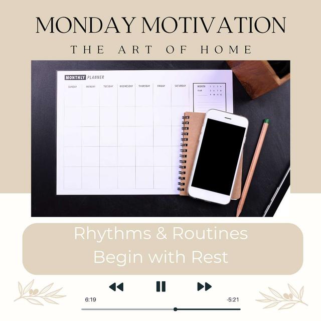 Monday Motivation #21 | Rhythms & Routines Begin with Rest - podcast episode cover