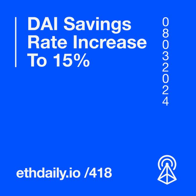 DAI Savings Rate Increase To 15% - podcast episode cover
