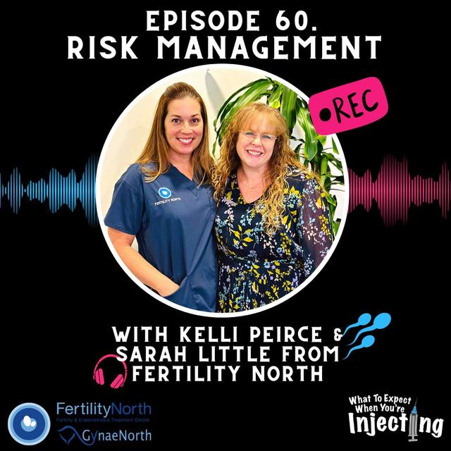 #60 Risk Management with Kelli & Sarah from Fertility North - podcast episode cover