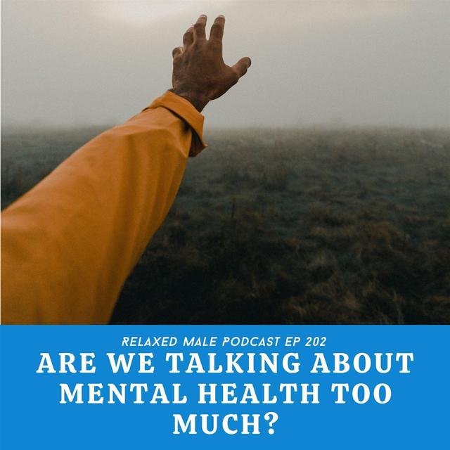 Are we Talking About Mental Health Too Much? - podcast episode cover