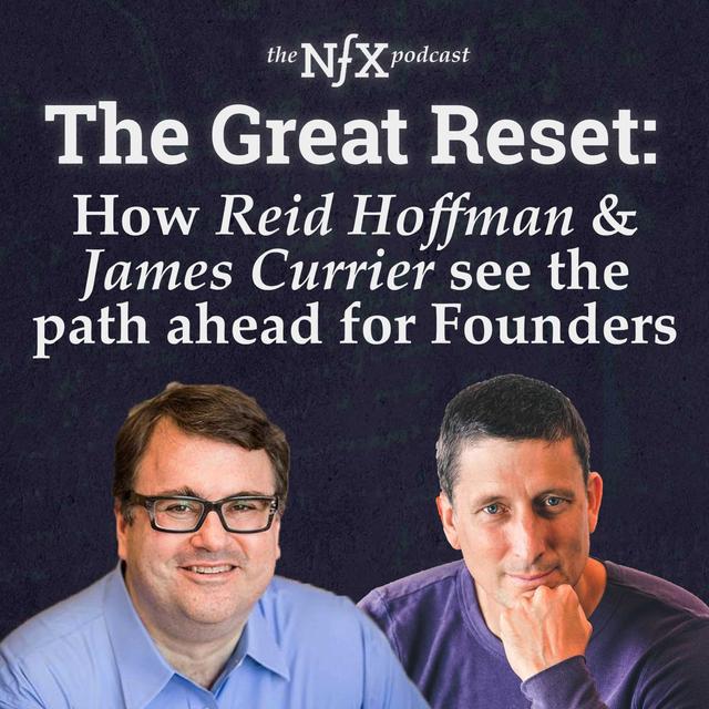 How Reid Hoffman & James Currier See the Path Ahead for Founders during The Great Reset - podcast episode cover