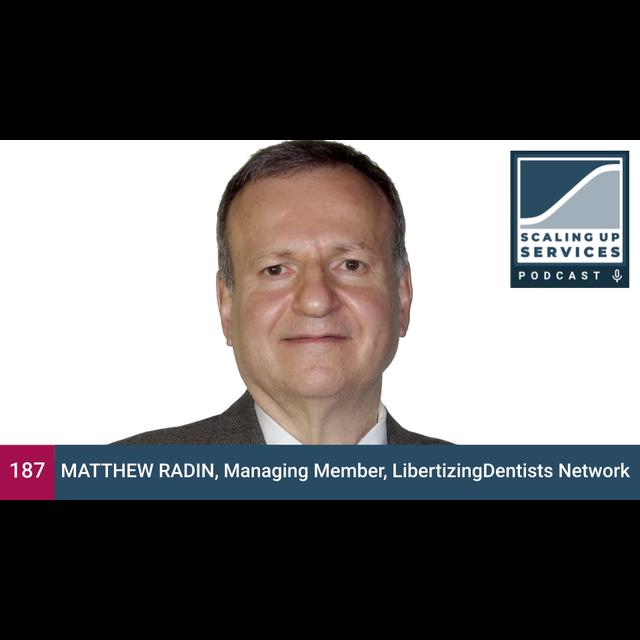 Matthew Radin, Managing Member, LibertizingDentists Network - podcast episode cover