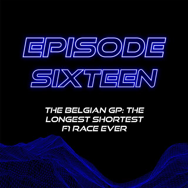 The Longest Shortest Race Ever: The Belgian GP (2021) - podcast episode cover