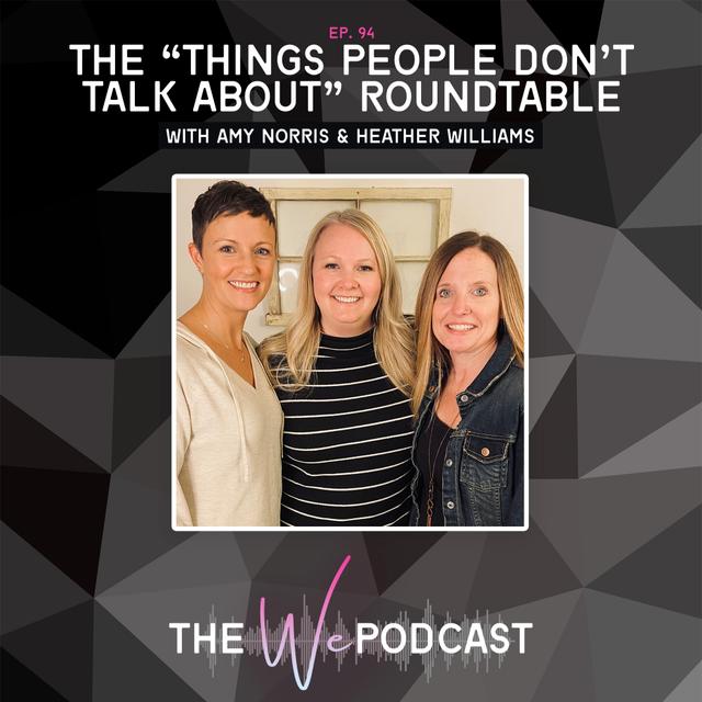 TWP 094: The "Things People Don't Talk About" Roundtable - podcast episode cover