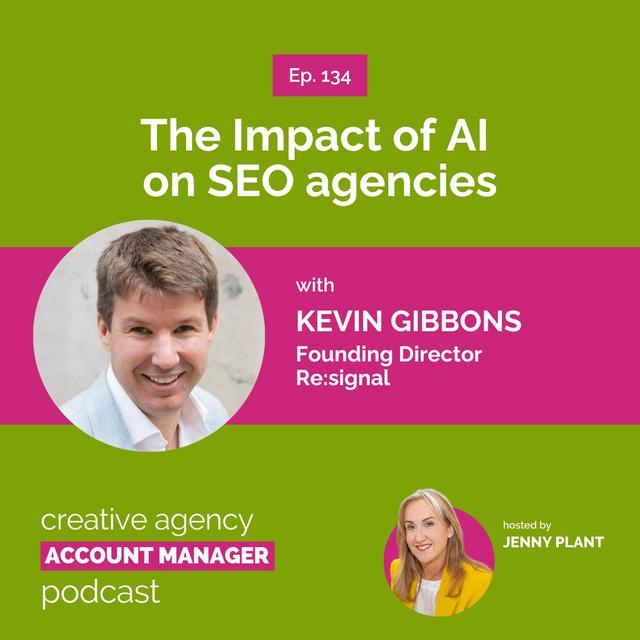 The Impact of AI on SEO agencies, with Kevin Gibbons - podcast episode cover