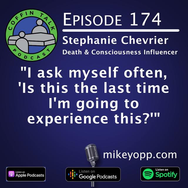 #174 - Death & Consciousness Influencer - Stephanie Chevrier - podcast episode cover
