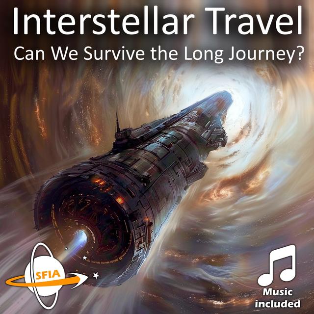 Interstellar Travel: Can We Survive the Long Journey? - podcast episode cover
