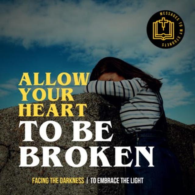Allow Your Heart To Be Broken - podcast episode cover
