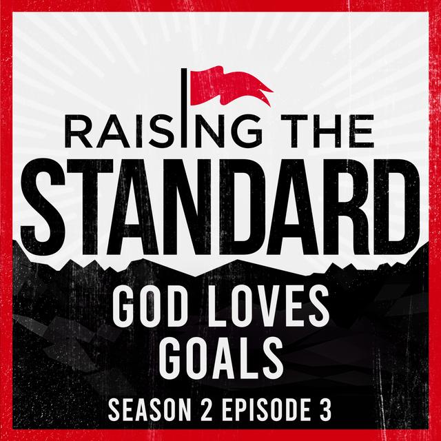 God Loves Goals - podcast episode cover