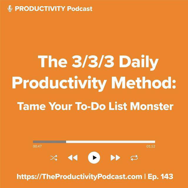 The 3/3/3 Daily Productivity Method: Tame the To-Do List Monster - podcast episode cover