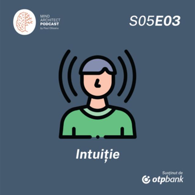 Sezonul 5, Episodul 3 - Este intuiția al șaselea simț și când e util să o ascultăm - podcast episode cover