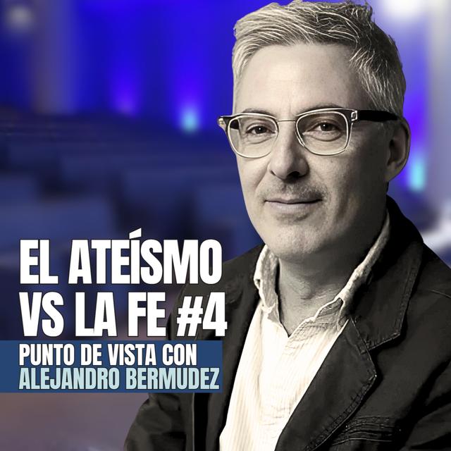 El ateísmo vs la Fe #4 - podcast episode cover