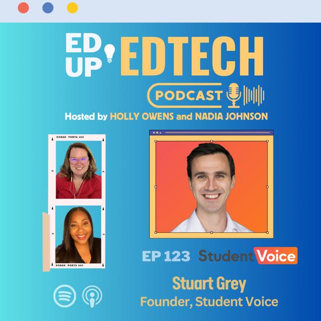 123: Voices Unveiled: AI and Education, A chat with Student Voice's Founder Stuart Grey - podcast episode cover