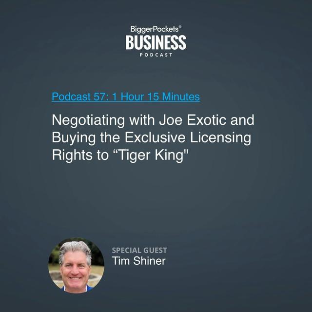 57: Negotiating with Joe Exotic and Buying "Tiger King" Merchandising Rights with Tim Shiner - podcast episode cover