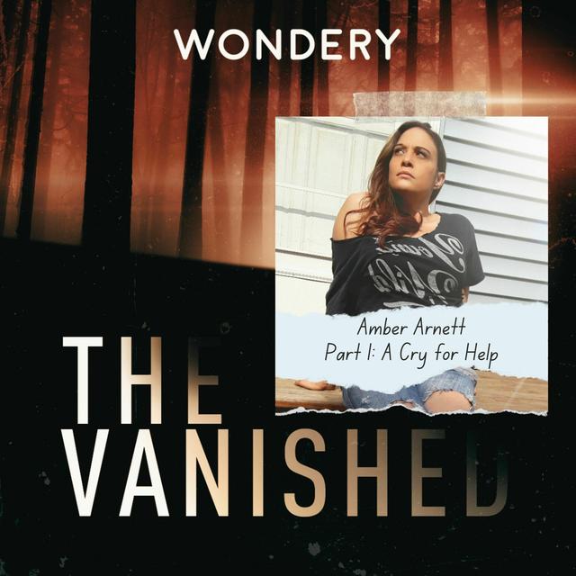Amber Arnett Part 1: A Cry for Help - podcast episode cover