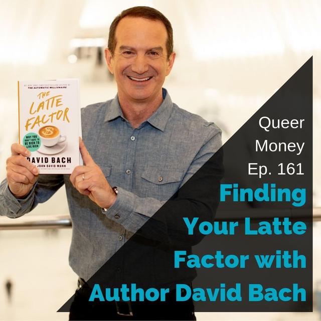 3 Critical Keys to Living Your Best Life - Queer Money Ep. 161 - podcast episode cover