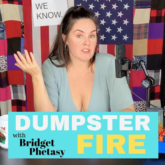 Dumpster Fire 71 - Think While It's Still Legal - podcast episode cover