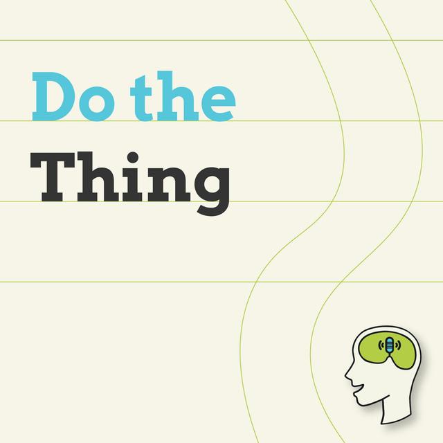 Doing the thing - a short sharp masterclass on creating focus - podcast episode cover