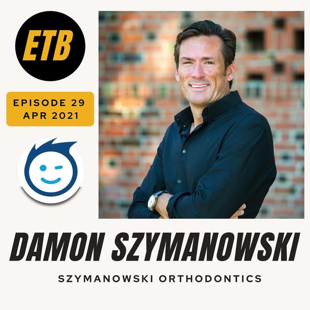 NO. 29 -- DAMON SZYMANOWSKI | Szymanowski Orthodontics - podcast episode cover