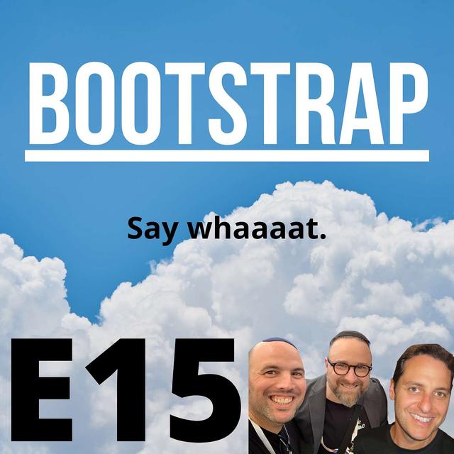 E15: Say whaaaat. - podcast episode cover