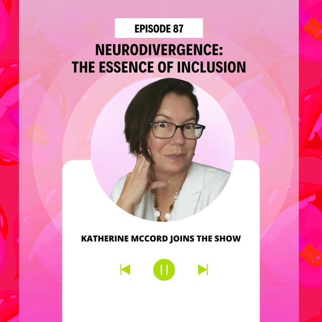 Neurodivergence: The Essence of Inclusion - podcast episode cover